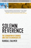 Solemn Reverence: The Separation of Church and State in American Life, Balmer, Randall