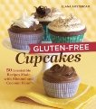 Gluten-Free Cupcakes: 50 Irresistible Recipes Made with Almond and Coconut Flour [A Baking Book], Amsterdam, Elana