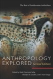 Anthropology Explored, Second Edition: The Best of Smithsonian AnthroNotes, 