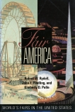 Fair America: World's Fairs in the United States, Rydell, Robert W. & Findling, John E. & Pelle, Kimberly