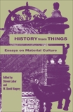 History from Things: Essays on Material Culture, 