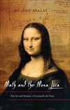 Math and the Mona Lisa: The Art and Science of Leonardo da Vinci, Atalay, Bulent