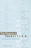 The Museum in Transition: A Philosophical Perspective, Hein, Hilde S.