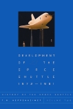 History of the Space Shuttle, Volume Two: Development of the Space Shuttle, 1972-1981, Heppenheimer, T. A.