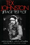 Tex Johnston: Jet-Age Test Pilot, Johnston, A. M. 