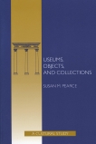 Museums, Objects, and Collections: A Cultural Study, Pearce, Susan