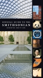 Official Guide to the Smithsonian, 4th Edition, 