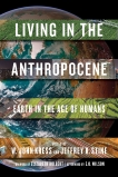 Living in the Anthropocene: Earth in the Age of Humans, 