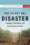 The Flight 981 Disaster: Tragedy, Treachery, and the Pursuit of Truth, Chittum, Samme