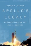 Apollo's Legacy: Perspectives on the Moon Landings, Launius, Roger D.