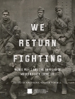 We Return Fighting: World War I and the Shaping of Modern Black Identity, Nat'l Mus Afr Am Hist Culture