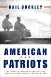 American Patriots: The Story of Blacks in the Military from the Revolution to Desert Storm, Buckley, Gail Lumet