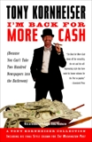 I'm Back for More Cash: A Tony Kornheiser Collection (Because You Can't Take Two Hundred Newspapers into the Bathroom), Kornheiser, Tony