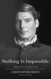 Nothing Is Impossible: Reflections on a New Life, Reeve, Christopher