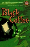 Black Coffee: A Novel, Price-Thompson, Tracy