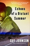 Echoes of a Distant Summer: A Novel, Johnson, Guy