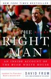 The Right Man: The Surprise Presidency of George W. Bush, Frum, David