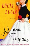 Lucia, Lucia: A Novel, Trigiani, Adriana