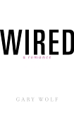 Wired-A Romance, Wolf, Gary