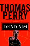 Dead Aim: A Novel, Perry, Thomas