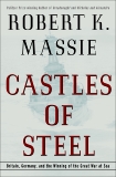 Castles of Steel: Britain, Germany, and the Winning of the Great War at Sea, Massie, Robert K.