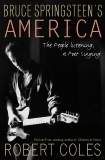 Bruce Springsteen's America: The People Listening, a Poet Singing, Coles, Robert