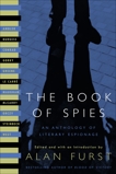 The Book of Spies: An Anthology of Literary Espionage, Burgess, Anthony & Steinbeck, John & West, Rebecca & le Carré, John