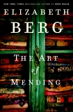 The Art of Mending: A Novel, Berg, Elizabeth