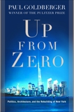 Up from Zero: Politics, Architecture, and the Rebuilding of New York, Goldberger, Paul
