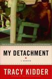 My Detachment: A Memoir, Kidder, Tracy