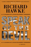 Speak of the Devil: A Novel, Hawke, Richard