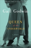 Queen of the Underworld: A Novel, Godwin, Gail