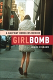 Girlbomb: A Halfway Homeless Memoir, Erlbaum, Janice