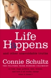 Life Happens: And Other Unavoidable Truths, Schultz, Connie