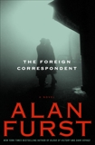 The Foreign Correspondent: A Novel, Furst, Alan