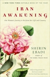 Iran Awakening: A Memoir of Revolution and Hope, Ebadi, Shirin & Moaveni, Azadeh