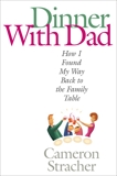 Dinner with Dad: How I Found My Way Back to the Family Table, Stracher, Cameron