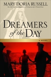 Dreamers of the Day: A Novel, Russell, Mary Doria