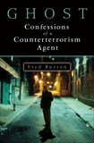 Ghost: Confessions of a Counterterrorism Agent, Burton, Fred