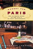 Hungry for Paris: The Ultimate Guide to the City's 102 Best Restaurants, Lobrano, Alexander