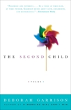 The Second Child: Poems, Garrison, Deborah