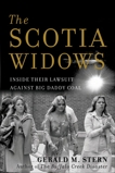 The Scotia Widows: Inside Their Lawsuit Against Big Daddy Coal, Stern, Gerald