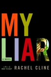 My Liar: A Novel, Cline, Rachel