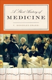 A Short History of Medicine, González-Crussi , F.
