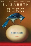 Home Safe: A Novel, Berg, Elizabeth