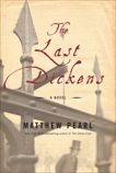 The Last Dickens: A Novel, Pearl, Matthew