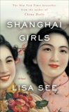 Shanghai Girls: A Novel, See, Lisa