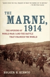 The Marne, 1914: The Opening of World War I and the Battle That Changed the World, Herwig, Holger H.