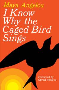 I Know Why the Caged Bird Sings, Angelou, Maya & Winfrey, Oprah (FRW)