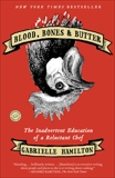 Blood, Bones & Butter: The Inadvertent Education of a Reluctant Chef, Hamilton, Gabrielle